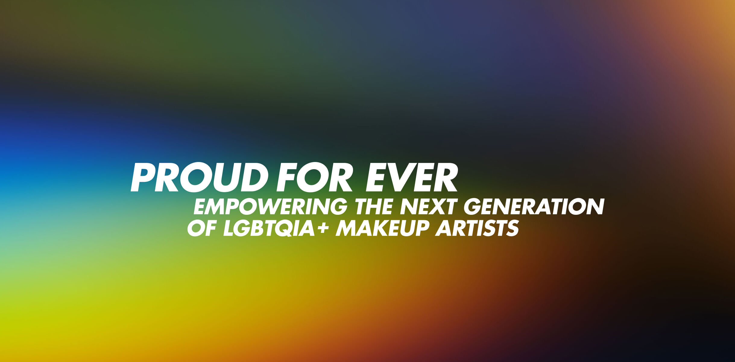 #PROUDFOREVER Make Up For Ever